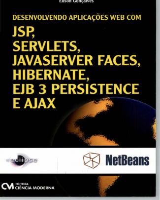 Desenvolvendo Aplicações Web Com Jsp Servelets Jsf Hibernate Ejb 3 Persistence E Ajax.therebels.robertosilva