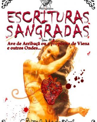 Escrituras Sangradas De Civone Medeiros, Livro2 - Ave De Arribaçã Ou A Propósito De Viena E Outros Ondes