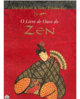 O Livro De Ouro Do Zen (a Sabedoria Milenar E Sua Prática) - David Scott & Tony Doubleday