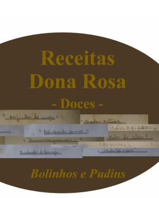 Receitas Dona Rosa - Bolinhos E Pudins