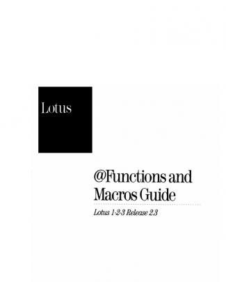 Lotus 1-2-3 V2.3 Functions And Macros Guide