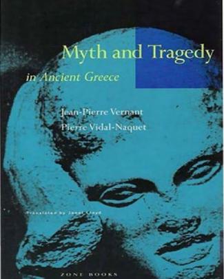 Naquet Vidal Pierre Vernant Pierre Jean Myth And Tragedy In Ancient Greece 1996