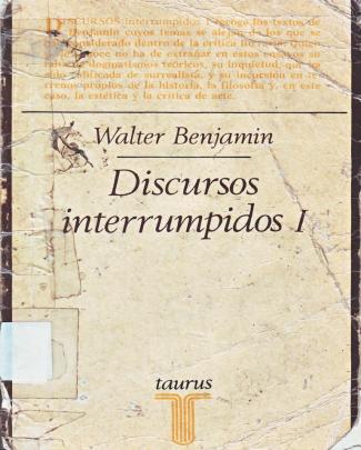 Discursos Interrumpidos I - Walter Benjamin