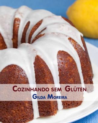 Cozinhando Sem Gluten Receitas Gilda Moreira