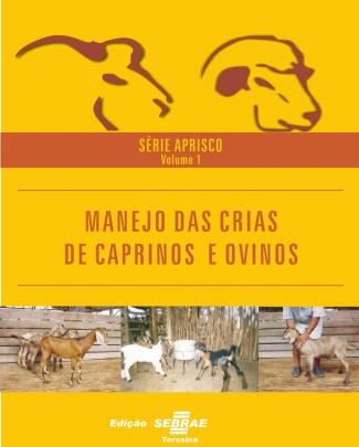 Series Aprisco - Volume 1 - Manejo Das Crias De Caprinos E Ovinos