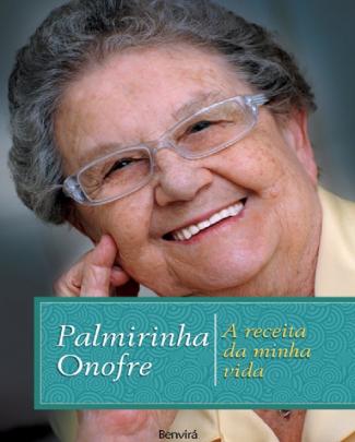 A Receita Da Minha Vida Palmirinha Onofre