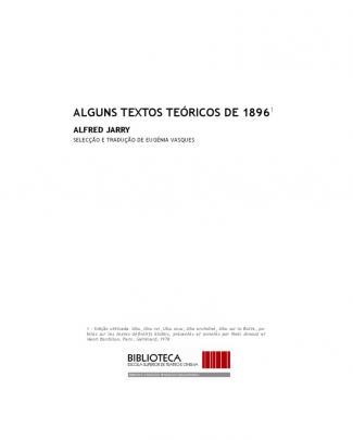 Alguns Textos Teóricos De 1896 -alfred Jarry -eugénia Vasques