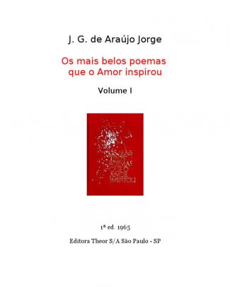 11368 - Os Mais Belos Poemas Que O Amor Inspirou - Vol. 1 - J. G. De Araújo Jorge