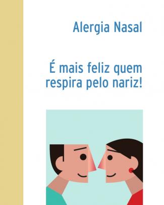 Alergia Nasal - é Mais Feliz Quem Respira Pelo Nariz!