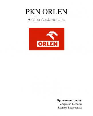 Analiza Fundamentalna Pkn Orlen - Zbigniew Lichocki, Szymon Szczepaniak