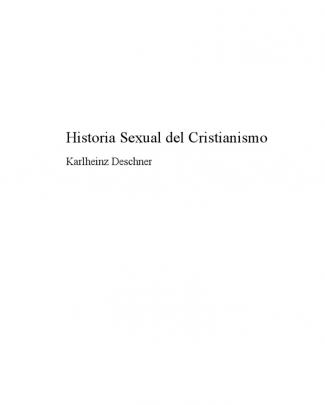 Historia Sexual Del Cristianismo. Karlheinz Deschner