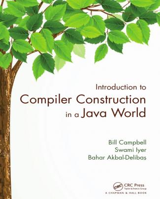 Introduction To Compiler Construction In A Java World - Bill Campbell & Swami Iyer