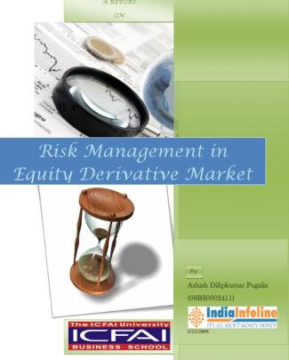 Risk Management In Equity Derivative Market By Ashish Pugalia