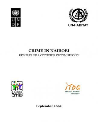 Crime In Nairobi: Results Of A City Wide Victim Survey; Safer Cities Series 2