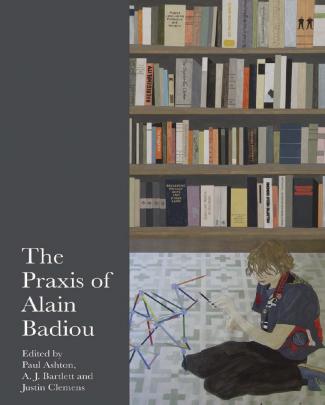 Praxis Of Alain Badiou