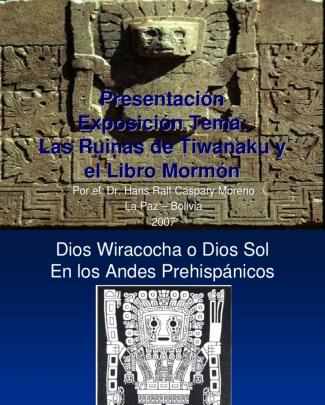 Presentacion Las Ruinas De Tiwanaku Y El Libro De Mormon Por Hans Caspary Ultimo