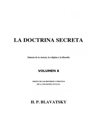 Blavatsky, H P - La Doctrina Secreta 6