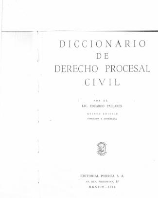 Diccionario De Derecho Procesal Civil. Eduardo Pallares