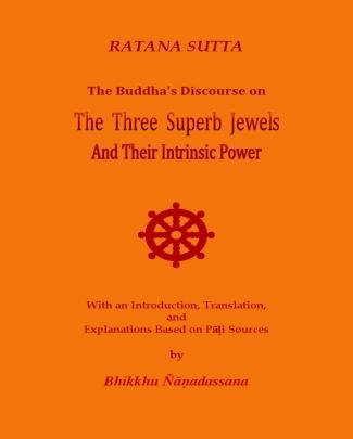 Bhikkhu Nyanadassana Ratana Sutta The Three Superb Jewels