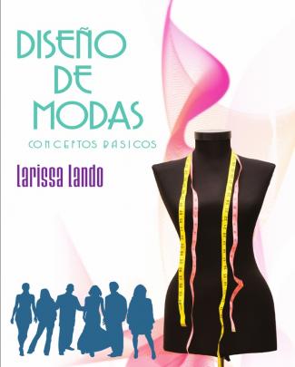 Diseño De Modas: Conceptos Básicos - Libro De Larissa Lando