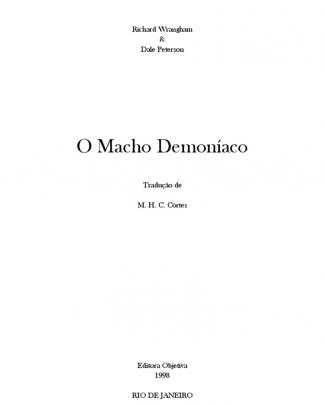 O Macho Demoníaco - Richard Wrangham & Dale Peterson