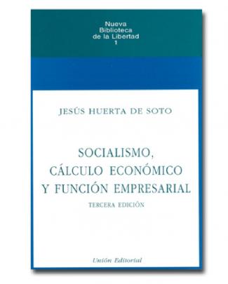 Huerta De Soto - Socialismo, Calculo Economico Y Funcion Empresarial