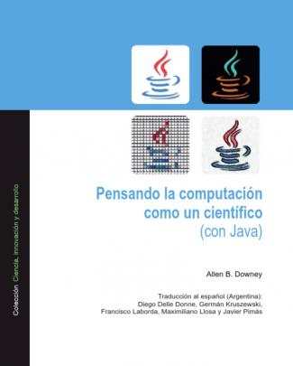 Pensando La Computacion Como Un Cientifico Con Java