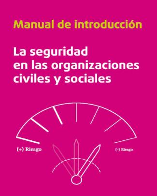 Manual De Introduccion. La Seguridad En Las Organizaciones Civiles Y Sociales (fray Francisco De Vitoria & Comite Cerezo_2010)