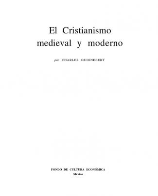 Guignebert, Ch.- El Cristianismo Medieval Y Moderno