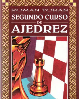 Roman Toran - Segundo Curso De Ajedrez