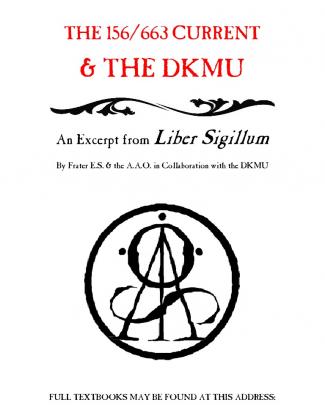 A.a.o. - The 156/663 Current & The Dkmu (liber Sigillum Excerpt)