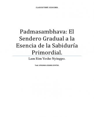 Padmasambhava El Sendero Gradual A La Esencia De La Sabiduría Primordial.