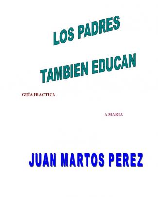 Libro Los Padres Tambien Educan