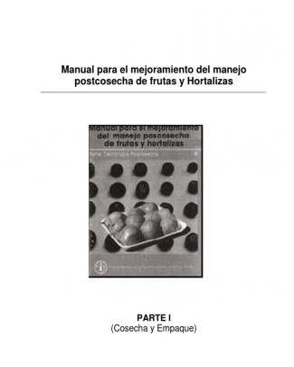 Manual Para El Mejoramiento Del Manejo Poscosecha De Frutas Y Hortalizas Unidad 1