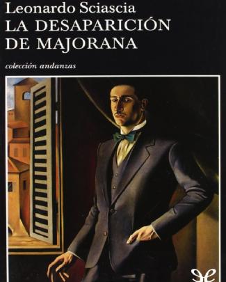 La Desaparicion De Majorana - Leonardo Sciascia