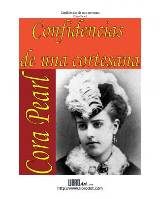 Pearl, Cora - Confidencias De Una Cortesana