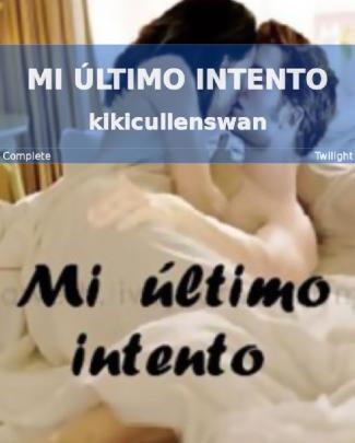 Kikicullenswan - Mi último Intento