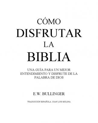 Como Disfrutar De La Biblia Ew Bullinger