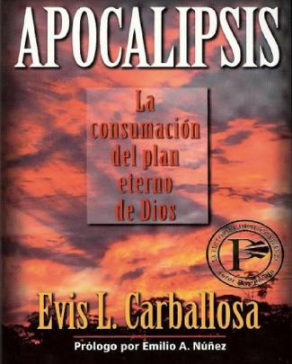 Evis L. Carballosa - Apocalipsis La Consumación Del Plan Eterno De Dios