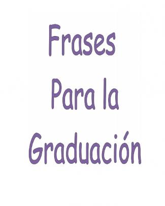 Frases Para Graduacion