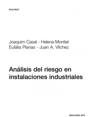 Análisis Del Riesgo En  Instalaciones Industriales, 1° Ed. - Joaquim Casal & Helena Montiel