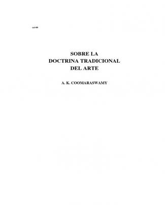 Ananda Coomaraswamy - Sobre La Doctrina Tradicional Del Arte