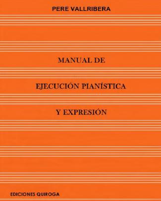 Vallribera, P. - Manual De Ejecución Pianística Y Expresión